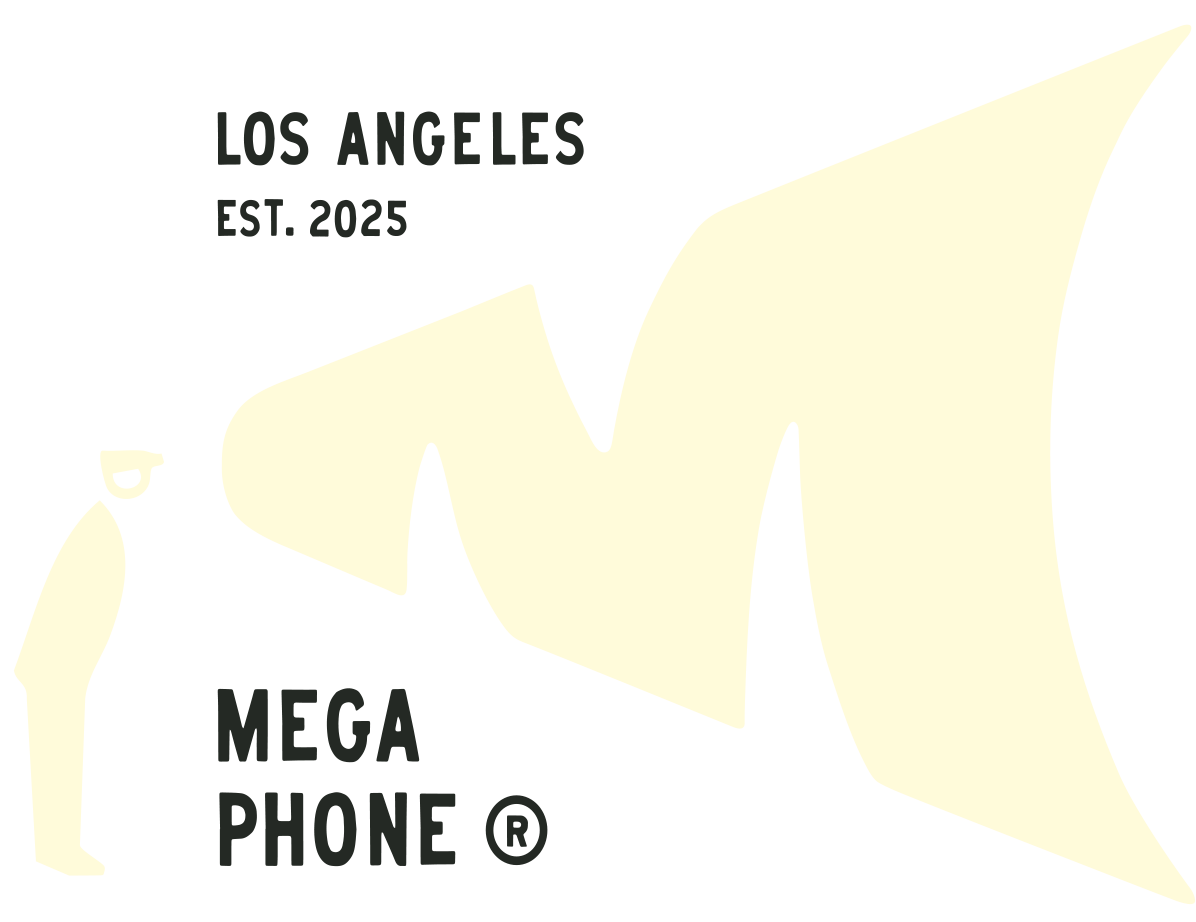 Megaphone — Los Angeles, Est. 2025